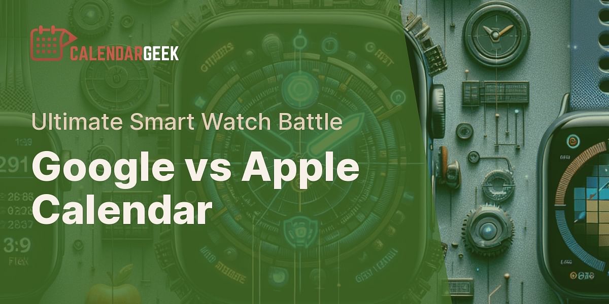 Dissecting the Benefits and Drawbacks of Google Calendar and Apple