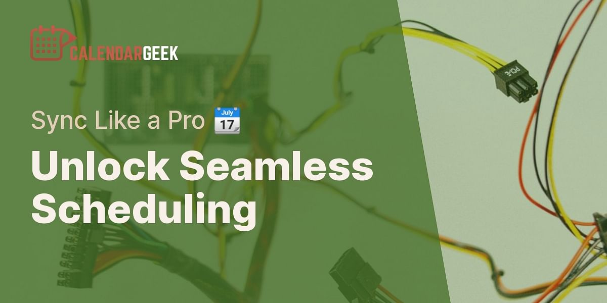 Mastering Calendar Syncing with Apple Calendar  Calendar Geek