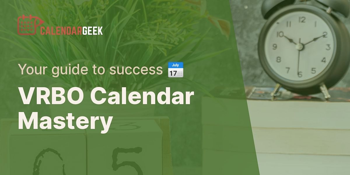 Mastering Your VRBO Calendar: A Comprehensive Guide  Calendar Geek