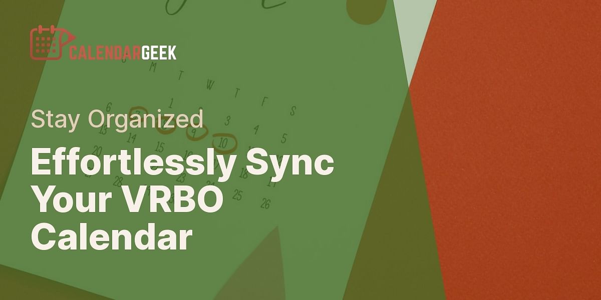 Sync Your VRBO Calendar with Google Calendar, iCal, and More  Calendar 