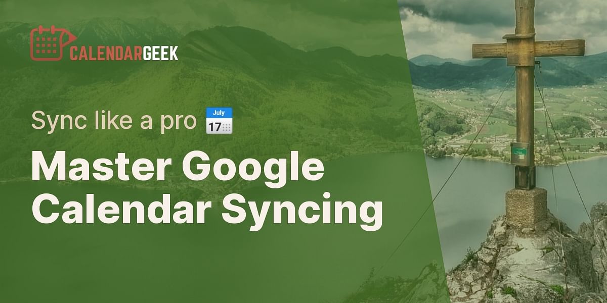 Test Your Knowledge on Syncing Google Calendars  Calendar Geek