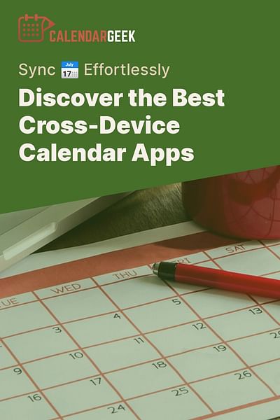 What are some good calendar apps that sync across all devices? What are some good calendar apps that sync across all devices?